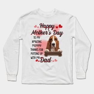 Basset Hound Happy Mother's Day To My Amazing Mommy Long Sleeve T-Shirt